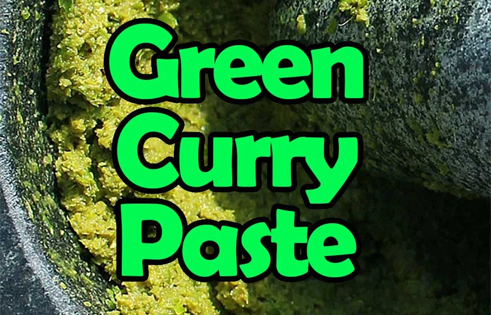 Authentic Thai Green Curry Paste Recipe (Made From Scratch)